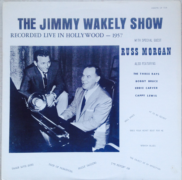 The Jimmy Wakely Show - Recorded Live In Hollywood - 1957
