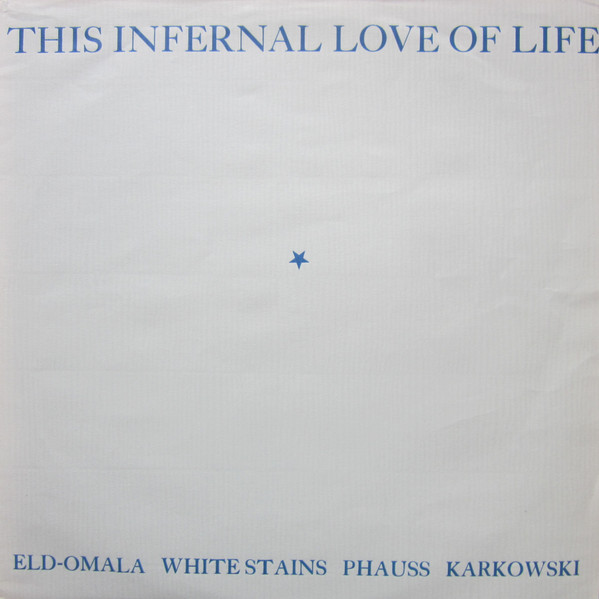 This Infernal Love Of Life