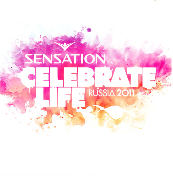 Sensation Celebrate Life Russia 2011