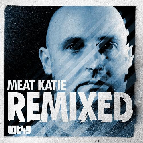 Meat Katie 'Remixed'
