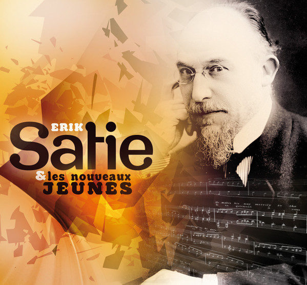 Erik Satie Et Les Nouveaux Jeunes Version 2