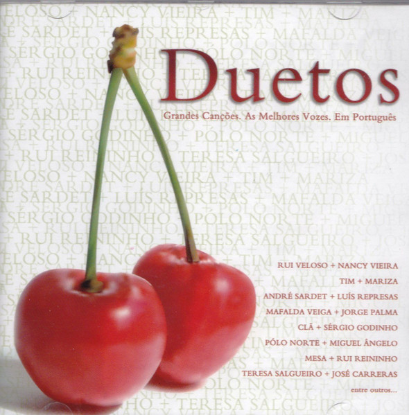 Duetos Grandes Canções - As Melhores Vozes Em Português
