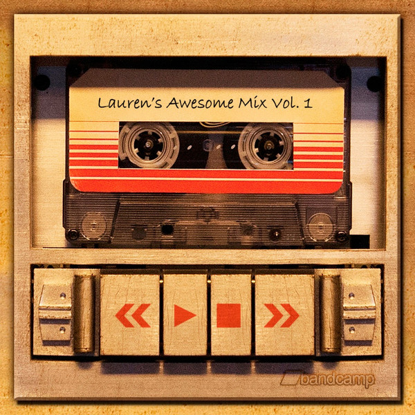 Lauren's Awesome Mix Vol. 1 