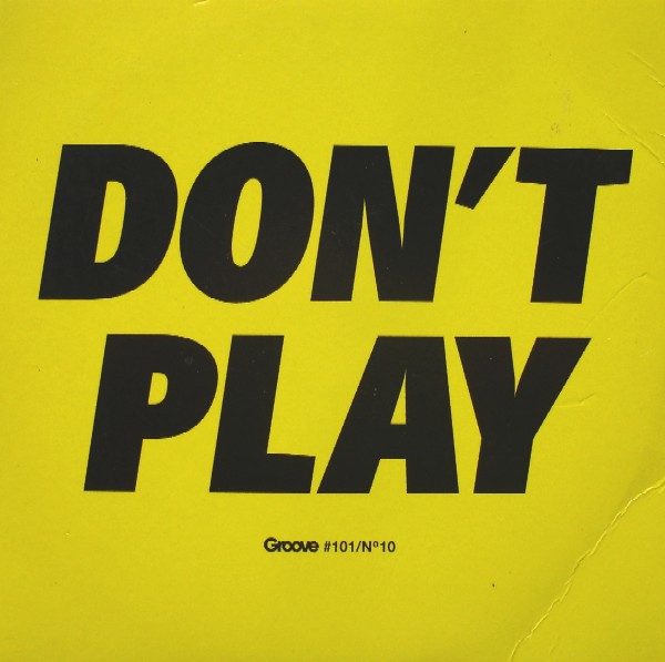 Don’t Play (Groove #101/N°10)