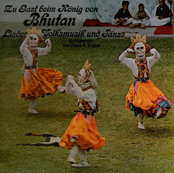 Zu Gast Beim König Von Bhutan - Lieder, Volksmusik und Tänze