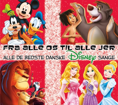 Fra Alle Os Til Alle Jer - Alle De Bedste Danske Disney Hits