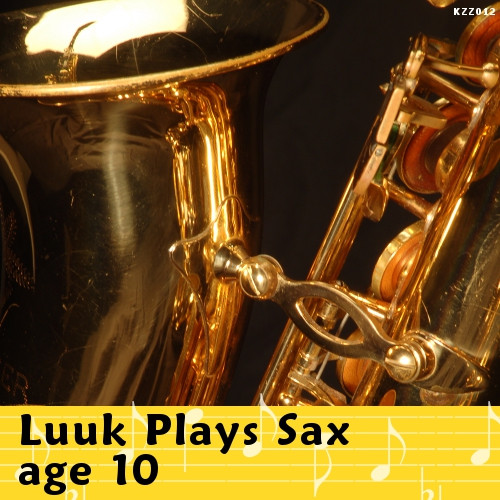 Luuk Plays Sax, Age 10