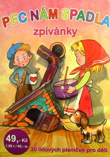 Pec Nám Spadla (Zpívánky)