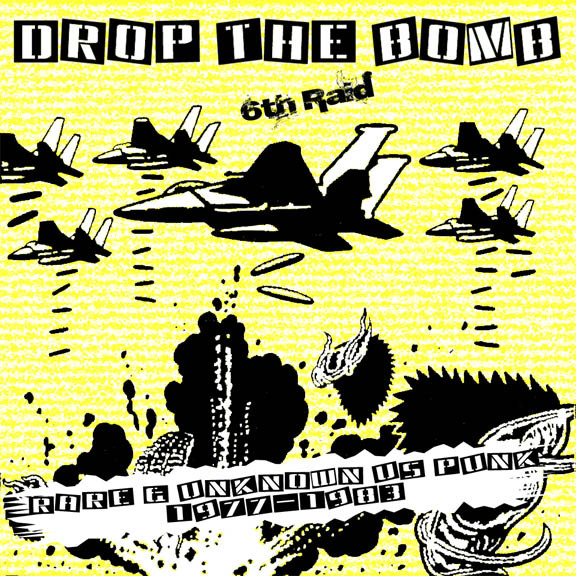 Drop The Bomb #6 - Rare & Unknown US Punk 1977-1983