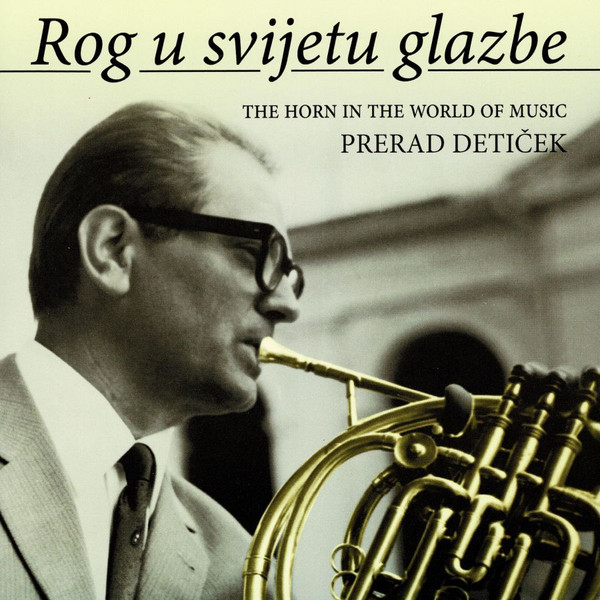 Rog U Svijetu Glazbe = The Horn In The World Of Music
