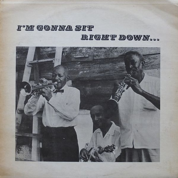 I'm Gonna Sit Right Down... - A New Orleans Anthology