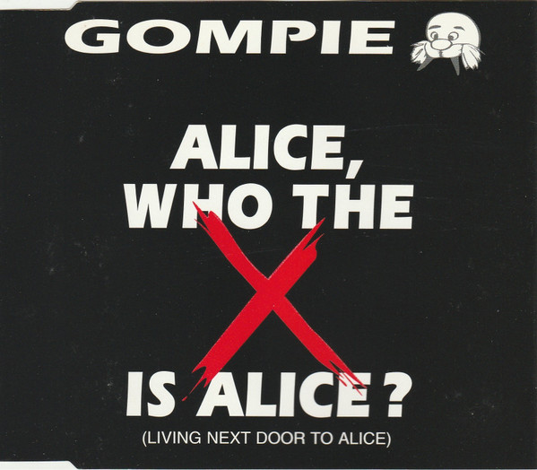Alice, Who The X Is Alice? (Living Next Door To Alice)