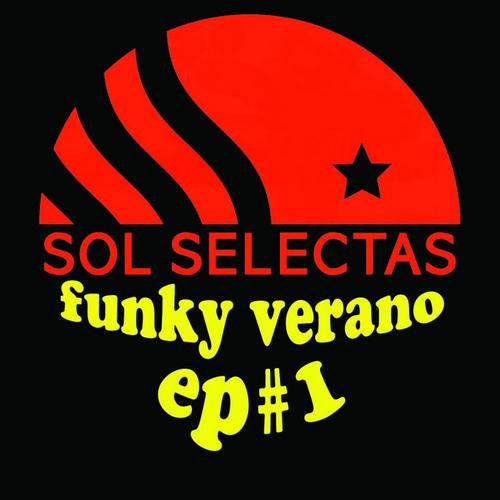 Funky Verano Ep #1