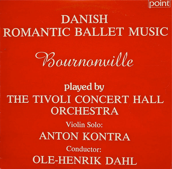 Danish Romantic Ballet Music (Bournonville Played By The Tivoli Concert Hall Orchestra)