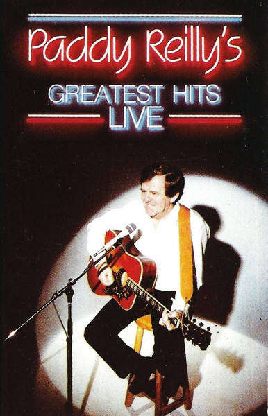 Paddy Reilly's Greatest Hits - Live