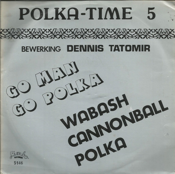 Go Man Go Polka / Wabasch Cannonball Polka