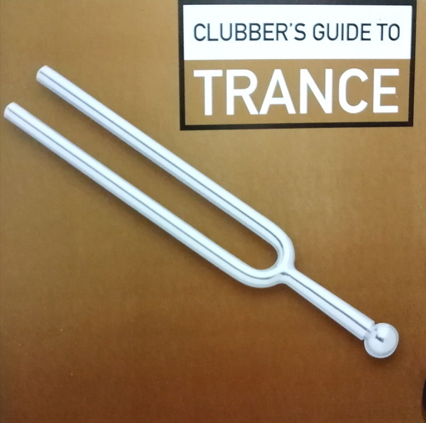 Clubber's Guide To Trance