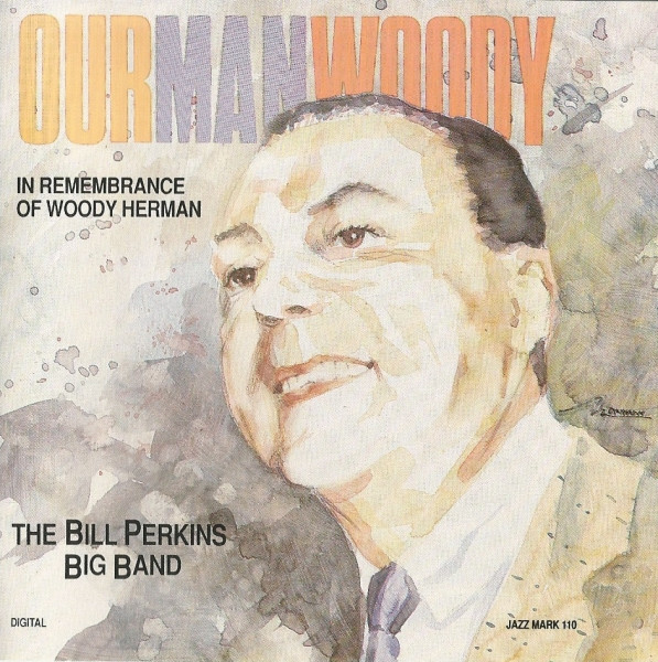 Our Man Woody (In Remembrance Of Wood Herman)