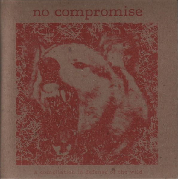 No Compromise - A Compilation In Defense Of The Wild