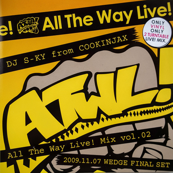 All The Way Live! Mix Vol. 02 (2009.11.07 Wedge Final Set)