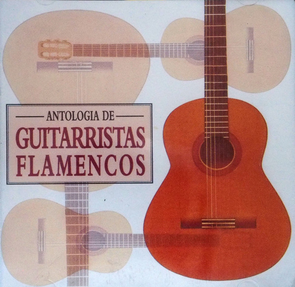 Antologia De Guitarristas Flamencos