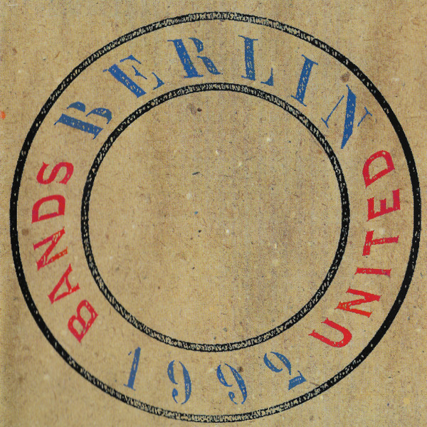 Berlin 1992 - Bands United