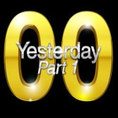 Yesterday '00 Part 1