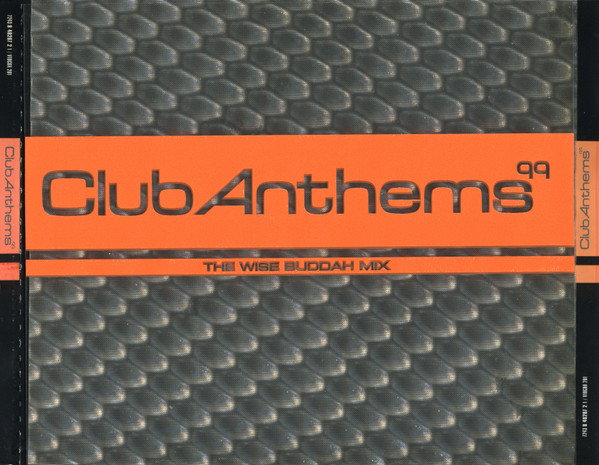 Club Anthems 99 - The Wise Buddah Mix