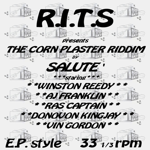  R.I.T.S Presents The Corn Plaster Riddim By Salute'