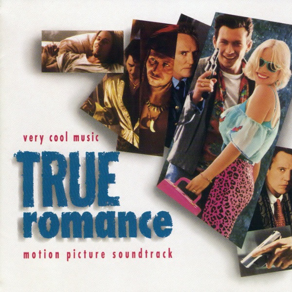 True Romance • Motion Picture Soundtrack