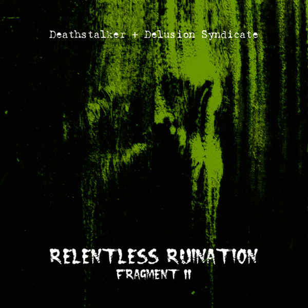 Relentless Ruination - Fragment II
