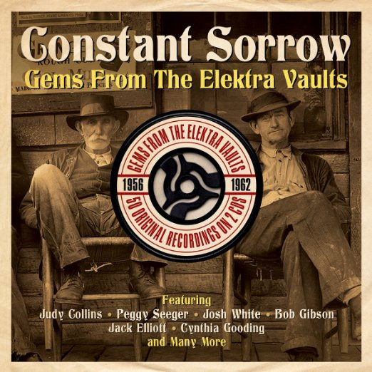 Constant Sorrow (Gems From The Elektra Vaults)
