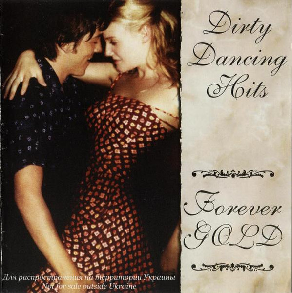 Dirty Dancing Hits. Forever Gold