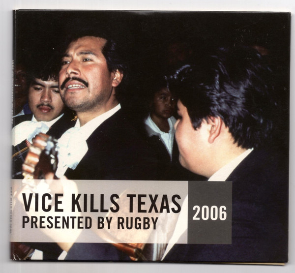 Vice CD Presented By Rugby - Vice Kills Texas 2006