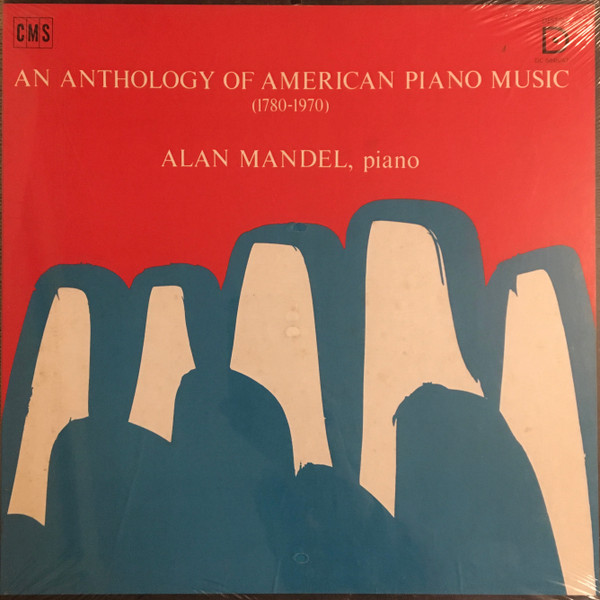 An Anthology of American Piano Music 1780 - 1970 