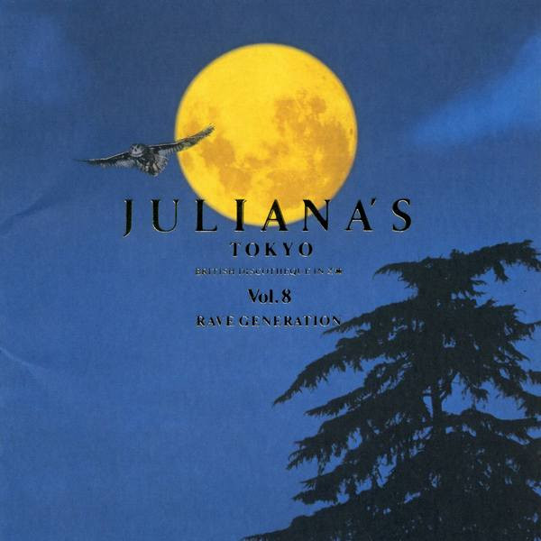 Juliana's Tokyo Vol. 8 (Rave Generation)