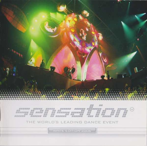 Sensation - The World's Leading Dance Event - White Edition 2006