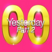 Yesterday '00 Part 2