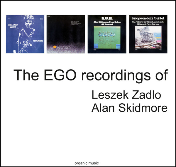 The EGO Recordings Of Leszek Zadlo · Alan Skidmore