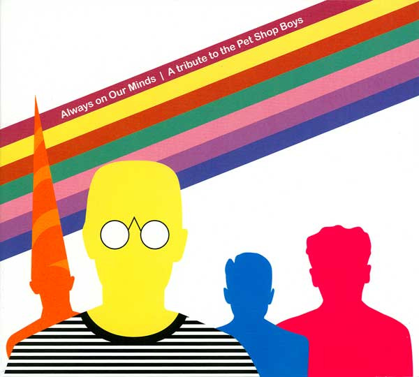 Always On Our Minds | A Tribute To The Pet Shop Boys