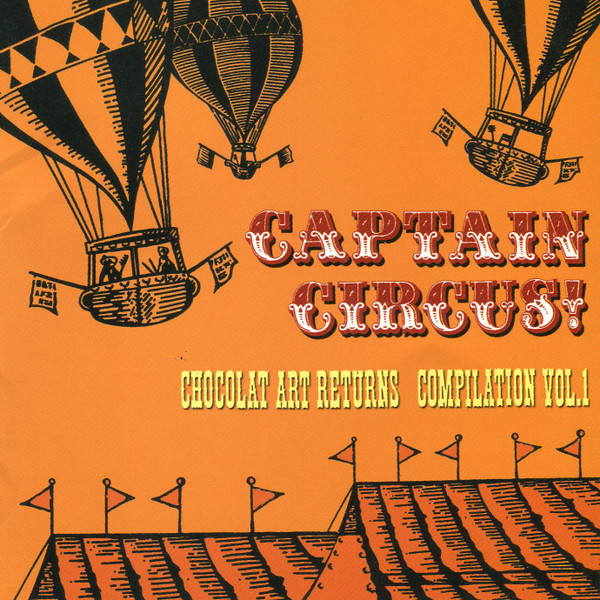 Captain Circus! Chocolat Art Returns Compilation Vol.1