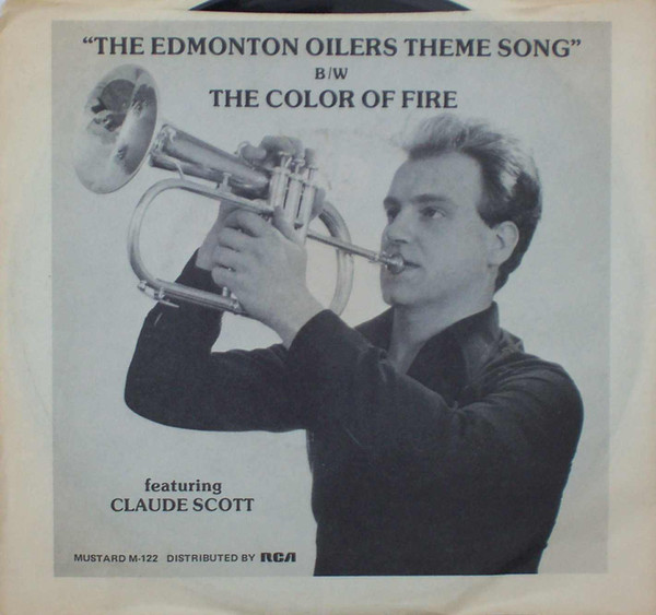 The Edmonton Oilers Theme Song b/w The Color Of Fire