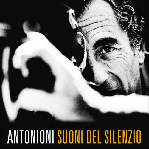 Antonioni Suoni Del Silenzio (L'Avventura / La Notte / L'Eclisse / Il Deserto Rosso) (Complete Original Motion Picture Soundtracks)