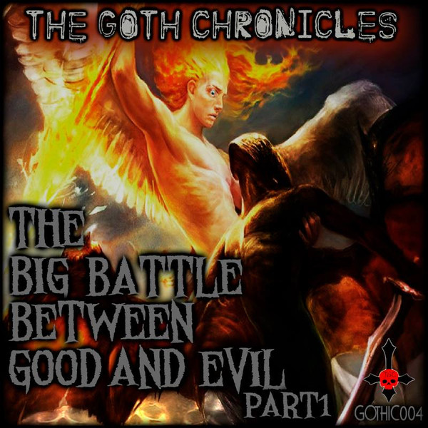 The Big Battle Between Good And Evil Part 1