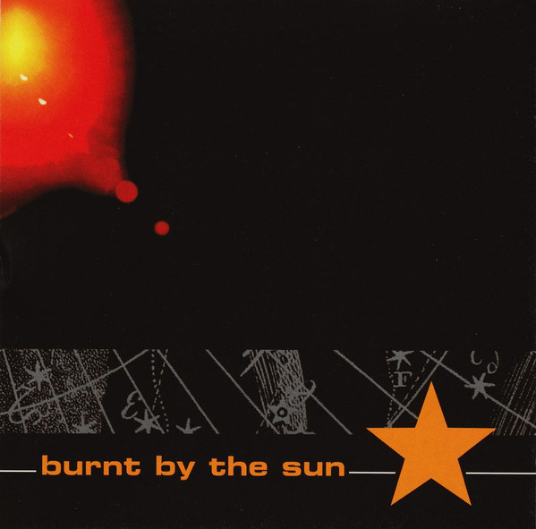Burnt By The Sun