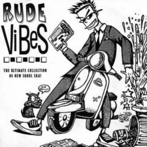 Rude Vibes : The Ultimate Collection Of New Skool Ska