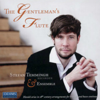 The Gentleman's Flute (Handel Arias In 18th Century Arrangements For Recorder And Basso Continuo)