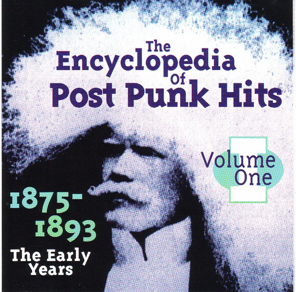 The Encyclopedia of Post Punk Hits Volume One