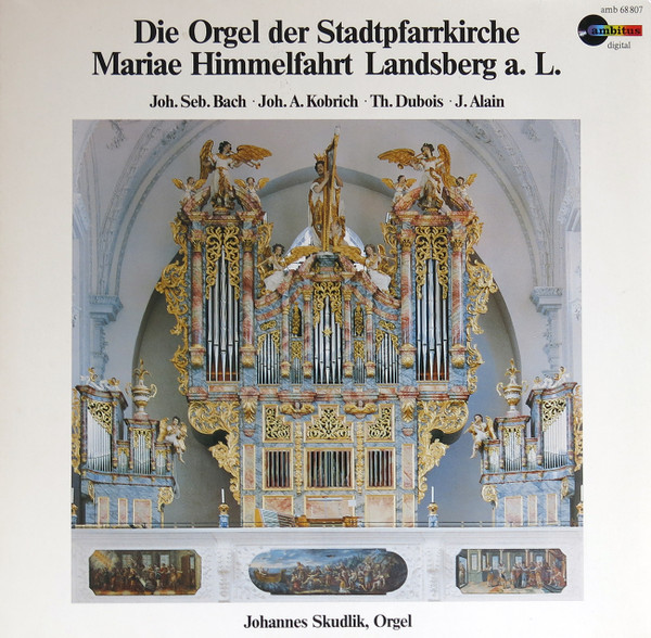 Die Orgel Der Stadtpfarrkirche Mariae Himmelfahrt Landsberg A. L.