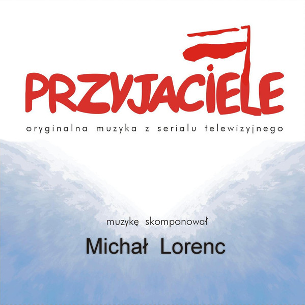 Przyjaciele (Oryginalna Muzyka Z Serialu Telewizyjnego)